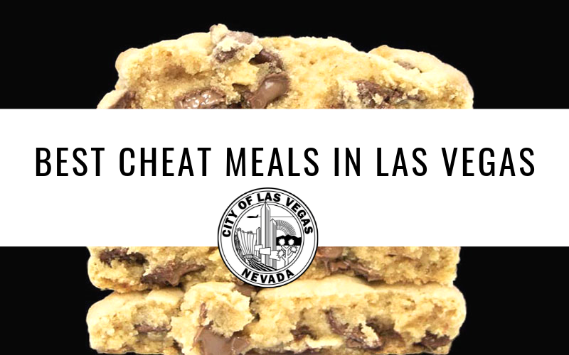 image for The Best Cheat Meals In Las Vegas 
